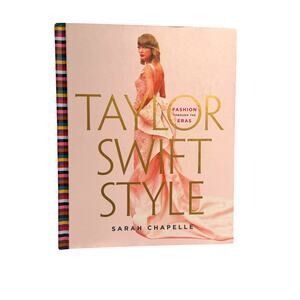 Taylor Swift Style Fashion Through the Eras Hardcover Book